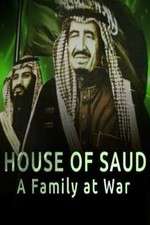 Watch House of Saud: A Family at War Gomovies