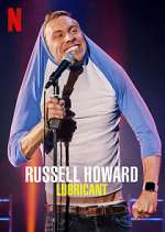 Watch Russell Howard: Lubricant Gomovies