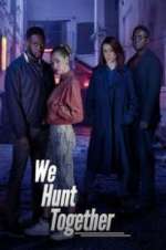 Watch We Hunt Together Gomovies