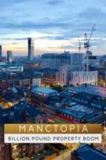 Watch Manctopia: Billion Pound Property Boom Gomovies