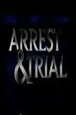 Watch Arrest & Trial Gomovies