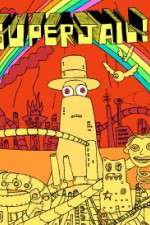 Watch Superjail! Gomovies