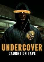 Watch Undercover: Caught on Tape Gomovies