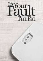 Watch It's Your Fault I'm Fat Gomovies