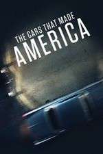 Watch The Cars That Made America Gomovies