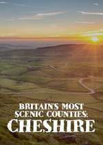 Watch Britain\'s Most Scenic Counties: Cheshire Gomovies