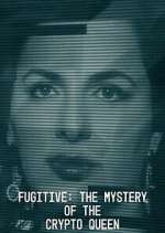 Watch Fugitive: The Mystery of the Crypto Queen Gomovies