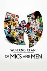Watch Wu-Tang Clan: Of Mics and Men Gomovies