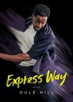 Watch The Express Way with Dulé Hill Gomovies