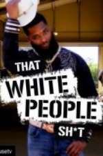 Watch That White People Shit Gomovies
