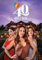 Watch 40 No Es Nada Gomovies