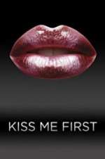Watch Kiss Me First Gomovies