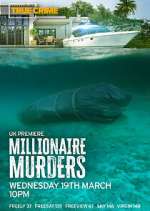 Watch Millionaire Murders Gomovies