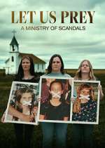 Watch Let Us Prey: A Ministry of Scandals Gomovies