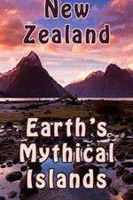 Watch New Zealand: Earth's Mythical Islands Gomovies