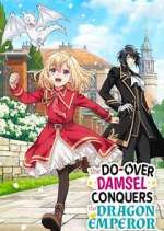 Watch The Do-Over Damsel Conquers the Dragon Emperor Gomovies