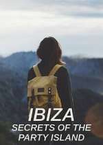 Watch Ibiza: Secrets of the Party Island Gomovies