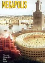 Watch Mégapolis : Les plus grandes villes de l\'Antiquité Gomovies