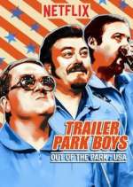 Watch Trailer Park Boys: Out of the Park: USA Gomovies