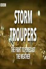 Watch Storm Troupers: The Fight to Forecast the Weather Gomovies