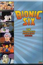 Watch Bionic Six Gomovies