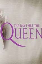 Watch The Day I Met the Queen Gomovies