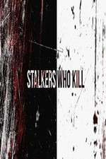Watch Stalkers Who Kill Gomovies