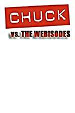 Watch Chuck Versus the Webisodes Gomovies