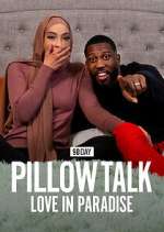 Watch 90 Day Pillow Talk: Love in Paradise Gomovies