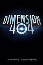 Watch Dimension 404 Gomovies