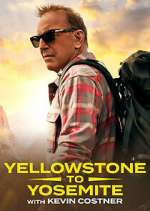 Watch Yellowstone to Yosemite with Kevin Costner Gomovies